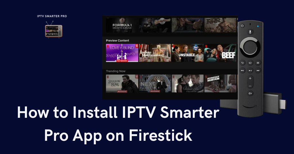 Install IPTV Smarters Pro on Firestick